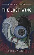 E-Book (epub) Xander Chase and the Lost Wing von Carrie Weston