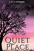 E-Book (epub) Quiet Place von I. A. F Stewart