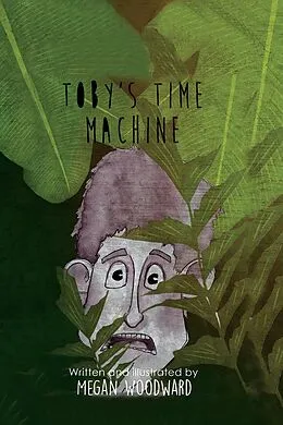 E-Book (epub) Toby's Time Machine von Megan Woodward