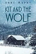 E-Book (epub) Kit and the Wolf von Anne Marks