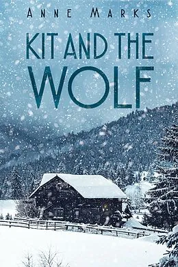 E-Book (epub) Kit and the Wolf von Anne Marks