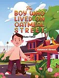 E-Book (epub) Boy Who Lived on Oatmeal Street von Susie Fisher