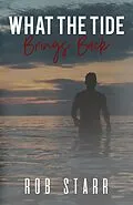 E-Book (epub) What The Tide Brings Back von Rob Starr