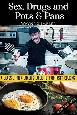 E-Book (epub) Sex, Drugs and Pots & Pans von Wayne Sumbler