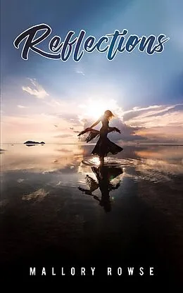 E-Book (epub) Reflections von Mallory Rowse