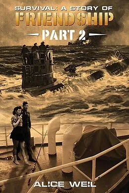 E-Book (epub) Survival: A Story of Friendship - Part 2 von Alice Weil