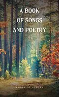 E-Book (epub) Book of Songs and Poetry von Amber de Hebdan