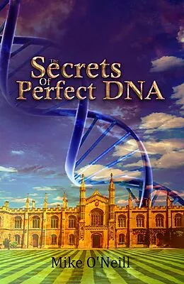 E-Book (epub) Secrets Of Perfect DNA von Mike O'Neill
