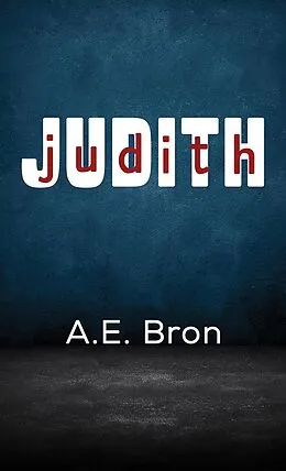 E-Book (epub) Judith von A. E. Bron