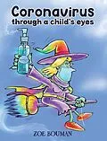 E-Book (epub) Coronavirus Through a Child's Eyes von Zoe Bouman