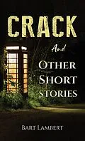 E-Book (epub) Crack and Other Short Stories von Bart Lambert