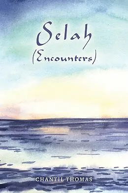 E-Book (epub) Selah - Encounters von Chantil Thomas