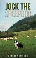 E-Book (epub) Jock the Sheepdog von George Robinson