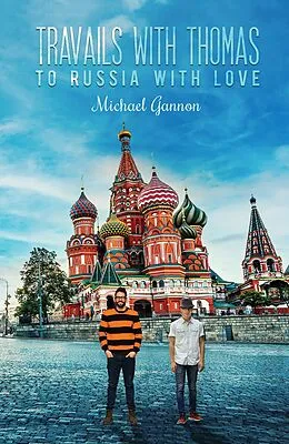 E-Book (epub) Travails with Thomas: To Russia with Love von Michael Gannon