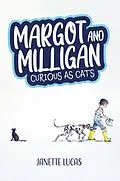 E-Book (epub) Margot and Milligan - Curious as Cats von Janette Lucas