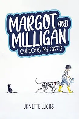 E-Book (epub) Margot and Milligan - Curious as Cats von Janette Lucas