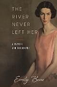 Couverture cartonnée The River Never Left Her de Emily Benz