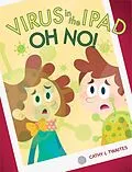 E-Book (epub) Virus in the iPad, Oh No! von Cathy L Twaites