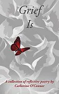E-Book (epub) Grief Is von Catherine O'Connor