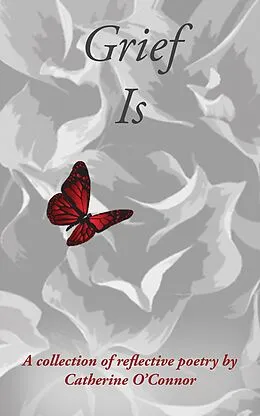 E-Book (epub) Grief Is von Catherine O'Connor