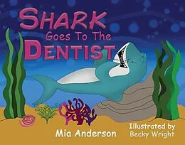 E-Book (epub) Shark Goes to the Dentist von Mia Anderson