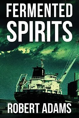 E-Book (epub) Fermented Spirits von Robert Adams