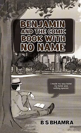 E-Book (epub) Benjamin and the Comic Book with No Name von B S Bhamra