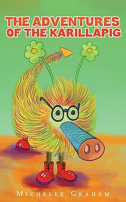 E-Book (epub) Adventures of the Karillapig von Michelle Graham