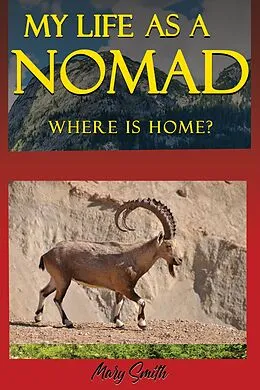 E-Book (epub) My Life As a Nomad von Mary Smith