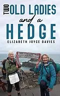 E-Book (epub) Two Old Ladies and a Hedge von Elizabeth Joyce Davies