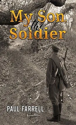 E-Book (epub) My Son, the Soldier von Paul Farrell