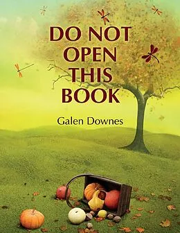 E-Book (epub) Do Not Open this Book von Galen Downes