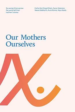 E-Book (epub) Our Mothers Ourselves von Cathy Hull