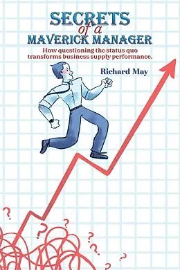 E-Book (epub) Secrets of a Maverick Manager von Richard May