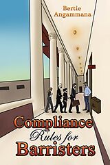 E-Book (epub) Compliance Rules for Barristers von Bertie Angammana