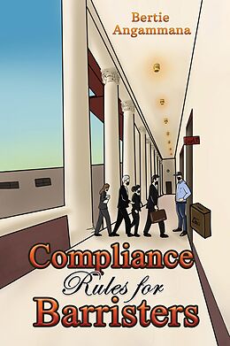 eBook (epub) Compliance Rules for Barristers de Bertie Angammana