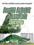 E-Book (epub) Angry Albert Alligator von Helen Campbell
