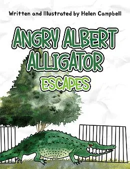 E-Book (epub) Angry Albert Alligator von Helen Campbell