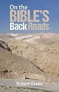E-Book (epub) On the Bible's Back Roads von Robert Green