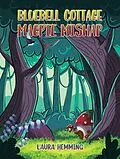 E-Book (epub) Bluebell Cottage - Magpie Mishap von Laura Hemming