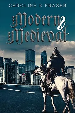 E-Book (epub) Modern & Medieval von Caroline K Fraser