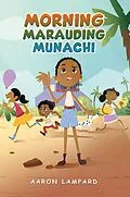 E-Book (epub) Morning Marauding Munachi von Aaron Lampard