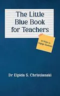 E-Book (epub) Little Blue Book for Teachers von Elpida S. Christianaki