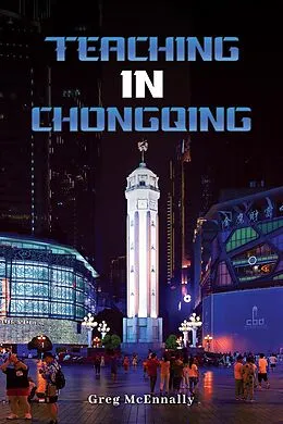 E-Book (epub) Teaching In Chongqing von Greg McEnnally