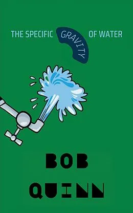 E-Book (epub) Specific Gravity of Water von Bob Quinn