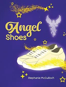 E-Book (epub) Angel Shoes von Stephanie McCulloch