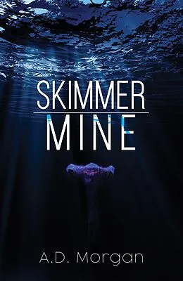 E-Book (epub) Skimmer - Mine von A. D. Morgan