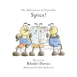 E-Book (epub) Adventures of Flora Bee: Spies! von Rhodri Davies