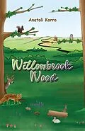 E-Book (epub) Willowbrook Wood von Anatoli Korro