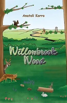 E-Book (epub) Willowbrook Wood von Anatoli Korro